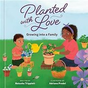 Planted with love : growing into a family Book cover