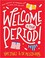 Go to record Welcome to your period!