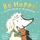 Go to record Be happy : a little book of mindfulness
