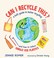 Go to record Can I recycle this? : a kid's guide to better recycling an...