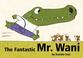 Go to record The fantastic Mr. Wani